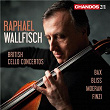 Raphael Wallfisch plays British Cello Concertos | Raphaël Wallfisch