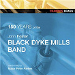 150 Years Of Black Dyke | Black Dyke Mills Band