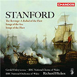 Stanford: Songs of the Fleet, Songs of the Sea & A Ballad of the Fleet | Richard Hickox