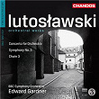 Lutoslawski: Symphony No. 3, Chain 3 & Concerto for Orchestra | Edward Gardner