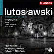 Lutoslawski: Mala Suita, Cello Concerto, Grave & Symphony No. 2 | Edward Gardner