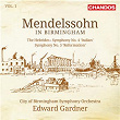 Mendelssohn: Symphony No. 4 "Italian", Symphony No. 5 "Reformation" & The Hebrides Overture (Mendelssohn in Birmingham, Vol. 1) | Edward Gardner