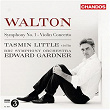 Walton: Symphony No. 1 & Violin Concerto | Edward Gardner