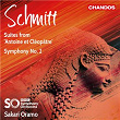 Schmitt: Symphony No. 2 & Suites from Antoine et Cléopâtre | Sakari Oramo