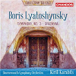 Lyatoshynsky: Symphony No. 3 & Grazhyna | Kirill Karabits