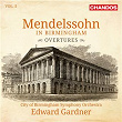 Mendelssohn in Birmingham, Vol. 5 | Edward Gardner
