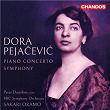 Dora Pejacevic: Piano Concerto, Op. 33, Symphony in F-Sharp Minor, Op. 41 | Peter Donohoe