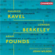 Ravel, Berkeley, Pounds: Orchestral Works | Sinfonia Of London