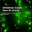 Carols From St John's | Choir Of St. Johns College, Cambridge