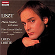 Liszt: Piano Sonata in B Minor & Three Concert Studies | Louis Lortie