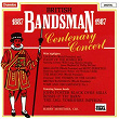British Bandsman Centenary Concert | Besses O` Th` Barn Band