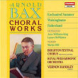 Bax: Choral Works | Vernon Handley