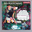 Szymanowski: Violin Sonata, Nocturne and Tarantella & Three Myths | Lydia Mordkovitch