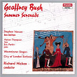 Bush: A Summer Serenade, 4 Songs, A Menagerie & Farewell, Earth's Bliss | Richard Hickox