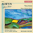 Alwyn: Oboe Concerto & Concerti Grossi Nos. 1-3 | Richard Hickox