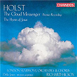 Holst: The Cloud Messenger & The Hymn of Jesus | Richard Hickox