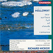 Holloway: Sea-Surface Full of Clouds & Romanza | Richard Hickox