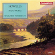 Howells: Piano Music | Margaret Fingerhut