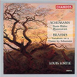 Schumann & Brahms: Piano Works | Louis Lortie