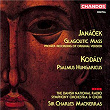 Janácek: Glagolitic Mass - Kodaly: Psalmus Hungaricus | Sir Charles Mackerras