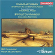 Khachaturian: Symphony No. 3, Triumphal Poem - Ippolitov-Ivanov: Caucasian Sketches | Fedor Glushchenko