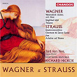 Strauss & Wagner: Vocal and Orchestral Works | Richard Hickox