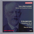 Tchaikovsky: Symphony No. 6 "Pathétique" & Slavonic March | Valeri Kuzmich Polyansky