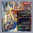 Tippett: Triple Concerto & Concerto for Orchestra | Richard Hickox