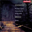 Goossens: Concertino for String Octet, Phantasy Sextet - Bridge: String Sextet | Academy Of St Martin In The Fields Chamber Ensemble