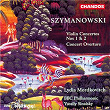Szymanowski: Violin Concerto No. 1, Violin Concerto No. 2 & Concert Overture | Vassily Sinaisky