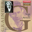 The Grainger Edition, Vol. 2 - Songs For Baritone | Stephen Varcoe