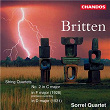Britten: String Quartet in F Major, String Quartet No.1 & String Quartet No. 2 | Sorrel Quartet