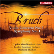 Bruch: Symphony No. 1 & Violin Concerto No. 3 | Richard Hickox