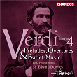 Verdi: Preludes, Overtures & Ballet Music, Vol. 4 | Sir Edward Downes
