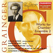 The Grainger Edition, Vol. 14 - Works for Chamber Ensemble 2 | Academy Of St Martin In The Fields Chamber Ensemble
