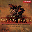 Prokofiev: War And Peace | Richard Hickox