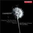 Lambert: The Bird Actors, Pomona & Romeo and Juliet | John Lanchbery