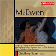 McEwen: Sonata in E Minor, Vignettes from La Côte d'Argent, Four Sketches, Sonatina, Three Preludes & On Southern Hills | Geoffrey Tozer