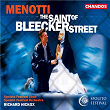 Menotti: The Saint of Bleecker Street | Richard Hickox