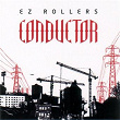 Conductor | E-z Rollers