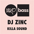 Killa Sound | Dj Zinc