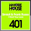 I Want Your Love | Simioli, Frank Russo