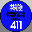 Jacking | Yvvan Back, Incognet