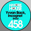 Shout | Yvvan Back, Incognet