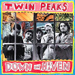 Down In Heaven | Twin Peaks