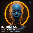 The Realness EP | Furniss