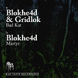 Bad Kat / Martyr | Blokhe4d