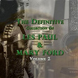 The Definitive Collection of Les Paul & Mary Ford, Vol. 2 | Les Paul, Mary Ford