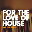 For The Love Of House Volume Three | Dj Ino