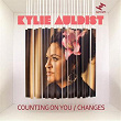 Counting On You / Changes | Kylie Auldist